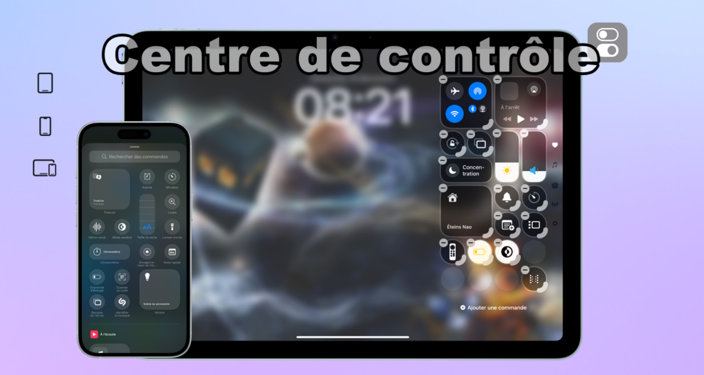 Personnaliser Centre de contrôle avant et après iOS 18 sur iPhone iPad