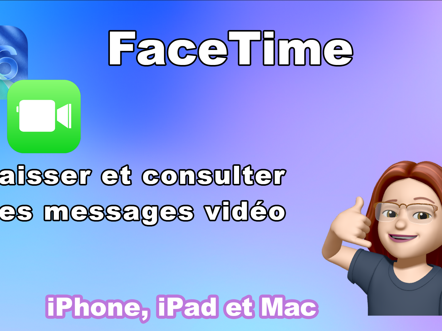 iOS 26 et FaceTime 📹 : laisser et consulter des messages vidéos sur iPhone, iPad et Mac