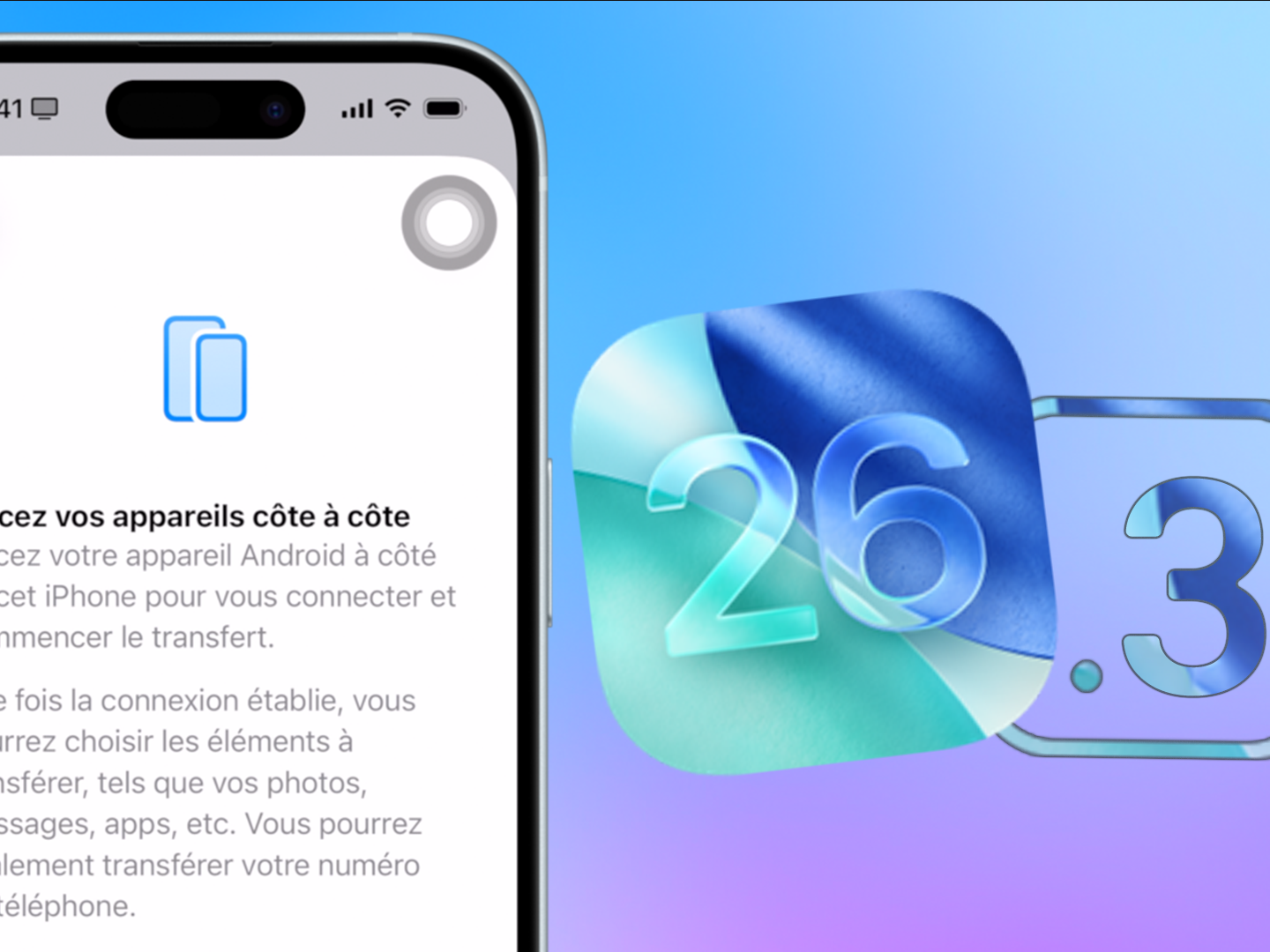 Mises à jour 26.3 : transfert vers Android, notifications et correctifs iPhone, iPad et Mac