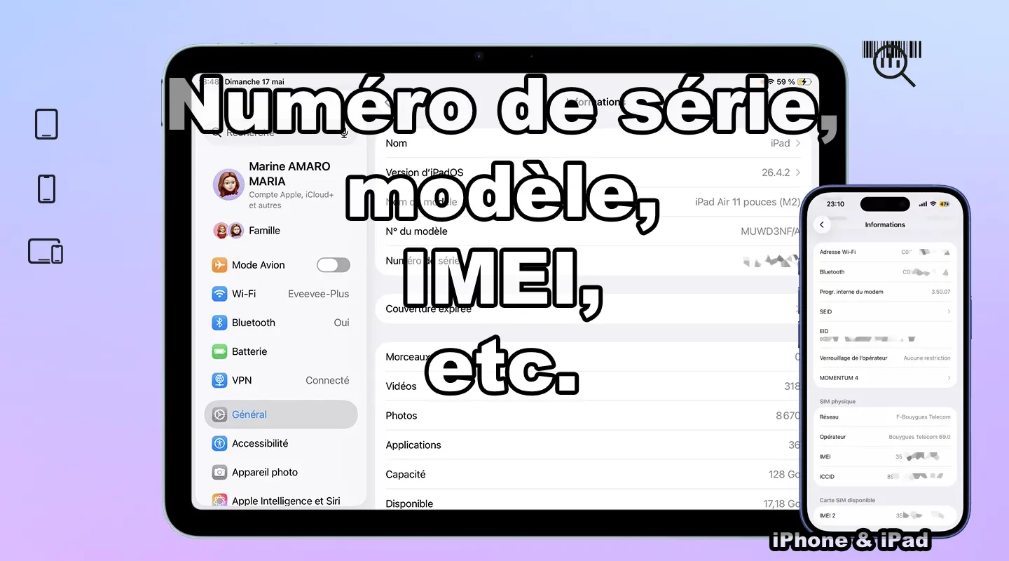 Identifier un iPhone ou un iPad : trouver le nom, le modèle, le numéro de série, l’IMEI, version…